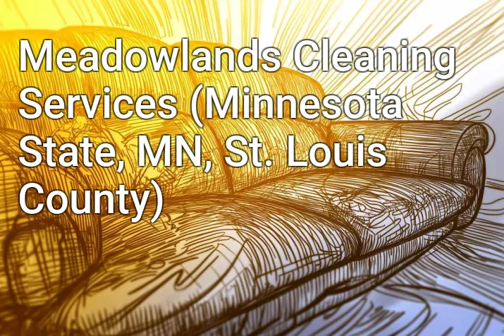 Meadowlands Cleaning Services (Minnesota State, MN, St. Louis County)