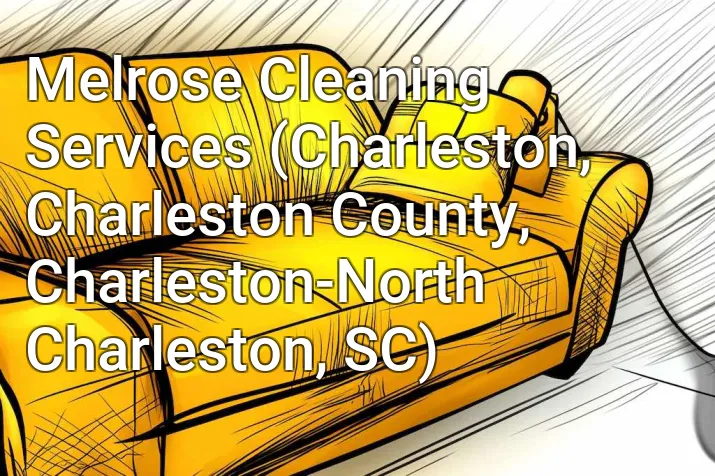 Melrose Cleaning Services (Charleston, Charleston County, Charleston-North Charleston, SC)