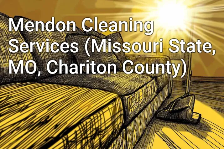 Mendon Cleaning Services (Missouri State, MO, Chariton County)