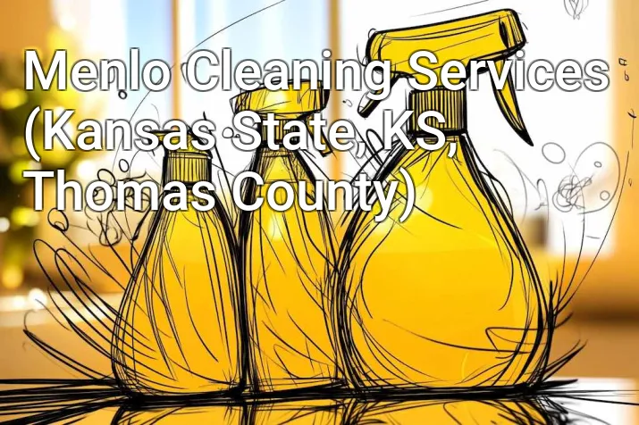 Menlo Cleaning Services (Kansas State, KS, Thomas County)