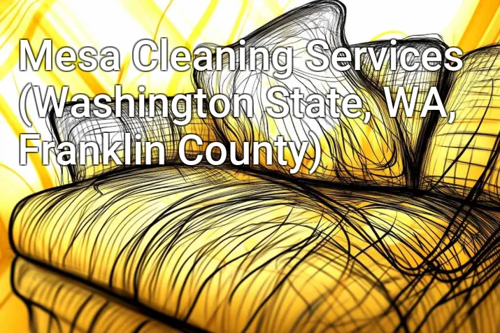 Mesa Cleaning Services (Washington State, WA, Franklin County)