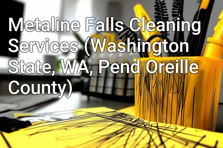 Metaline Falls Cleaning Services (Washington State, WA, Pend Oreille County)