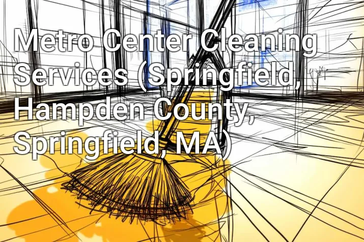 Metro Center Cleaning Services (Springfield, Hampden County, Springfield, MA)
