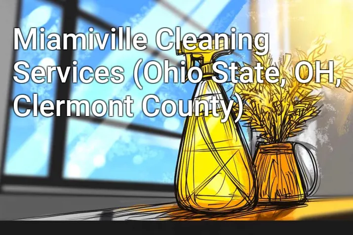 Miamiville Cleaning Services (Ohio State, OH, Clermont County)
