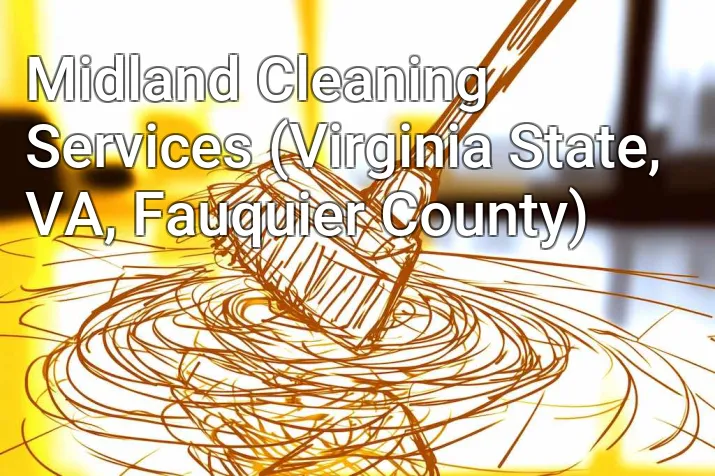 Midland Cleaning Services (Virginia State, VA, Fauquier County)