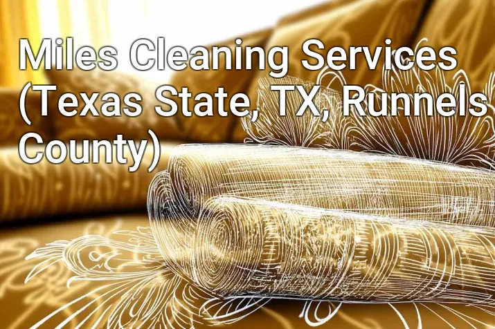 Miles Cleaning Services (Texas State, TX, Runnels County)