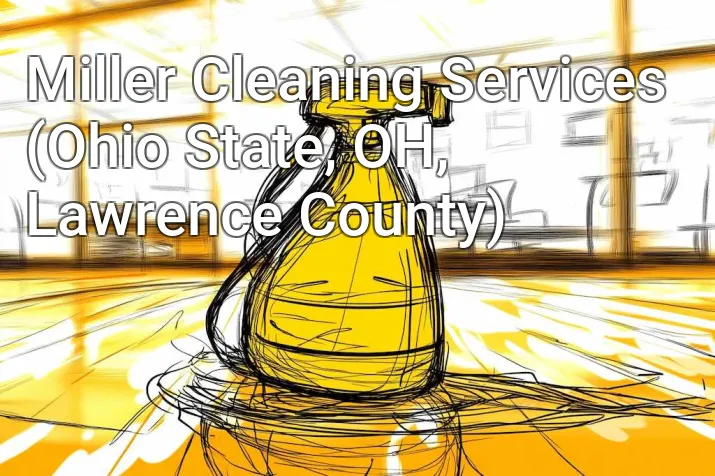 Miller Cleaning Services (Ohio State, OH, Lawrence County)