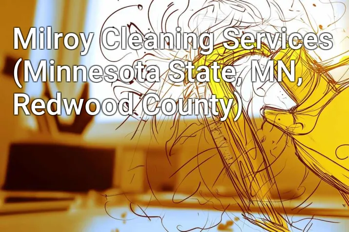 Milroy Cleaning Services (Minnesota State, MN, Redwood County)