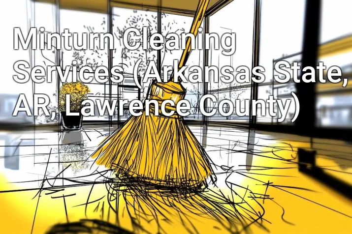 Minturn Cleaning Services (Arkansas State, AR, Lawrence County)