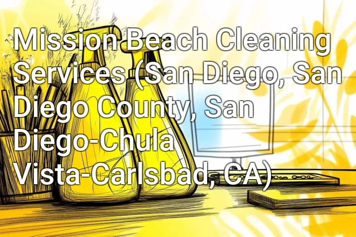 Mission Beach Cleaning Services (San Diego, San Diego County, San Diego-Chula Vista-Carlsbad, CA)