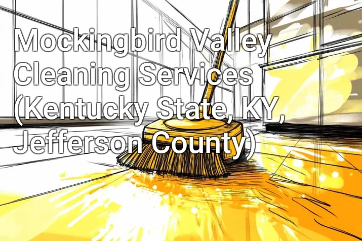 Mockingbird Valley Cleaning Services (Kentucky State, KY, Jefferson County)