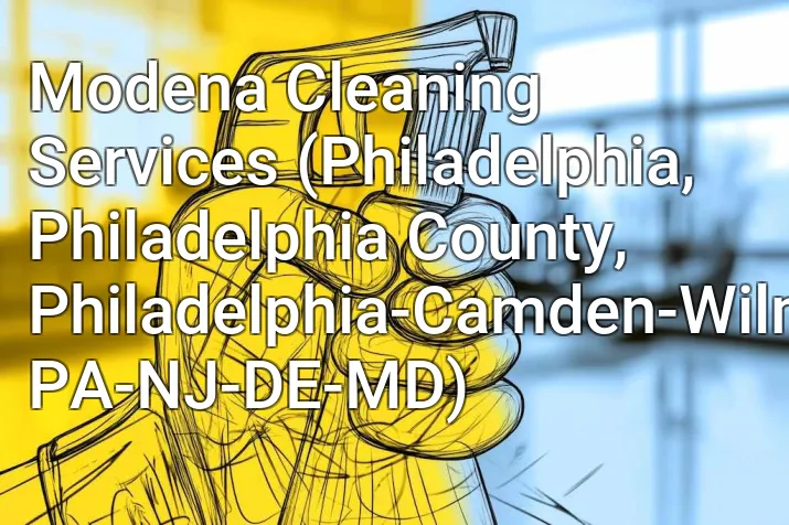 Modena Cleaning Services (Philadelphia, Philadelphia County, Philadelphia-Camden-Wilmington, PA-NJ-DE-MD)