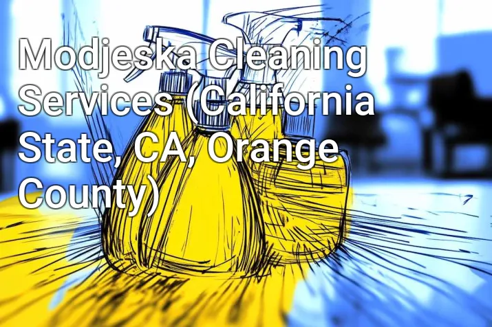 Modjeska Cleaning Services (California State, CA, Orange County)