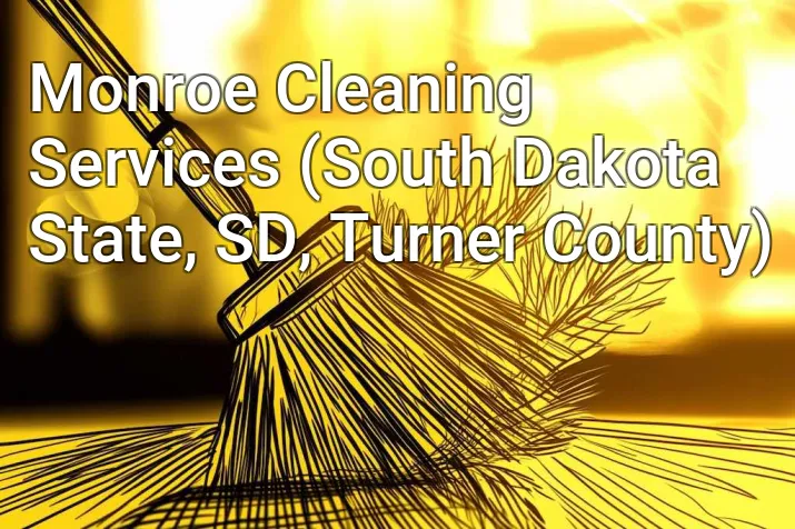 Monroe Cleaning Services (South Dakota State, SD, Turner County)