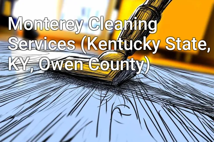 Monterey Cleaning Services (Kentucky State, KY, Owen County)