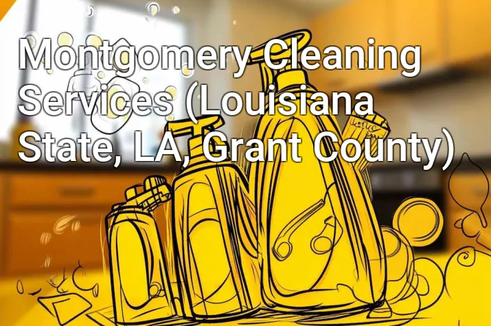 Montgomery Cleaning Services (Louisiana State, LA, Grant County)