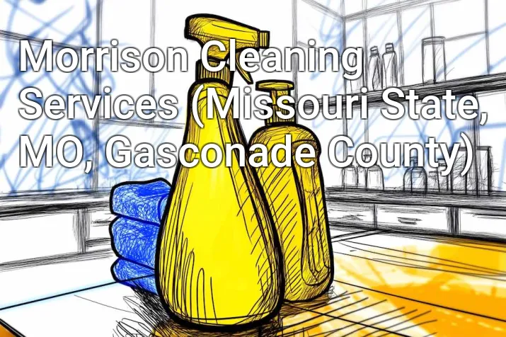 Morrison Cleaning Services (Missouri State, MO, Gasconade County)