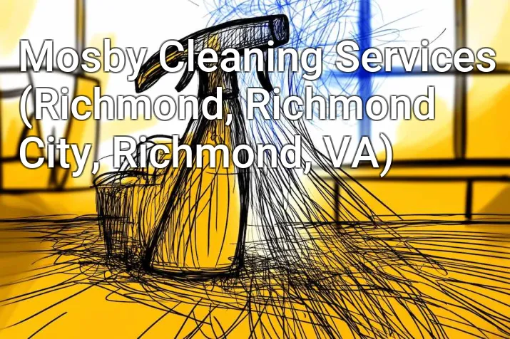 Mosby Cleaning Services (Richmond, Richmond City, Richmond, VA)