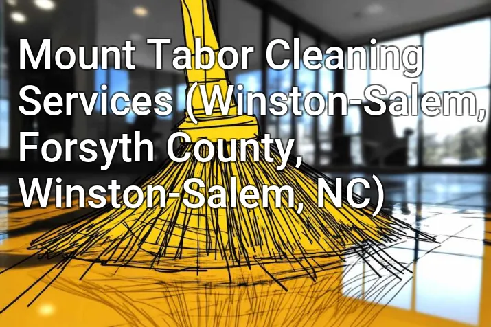 Mount Tabor Cleaning Services (Winston-Salem, Forsyth County, Winston-Salem, NC)