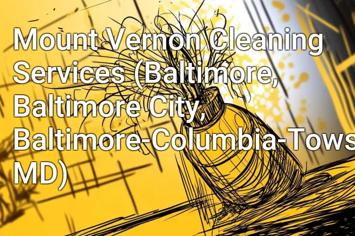 Mount Vernon Cleaning Services (Baltimore, Baltimore City, Baltimore-Columbia-Towson, MD)