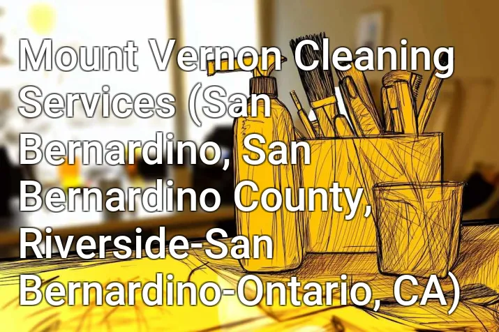 Mount Vernon Cleaning Services (San Bernardino, San Bernardino County, Riverside-San Bernardino-Ontario, CA)