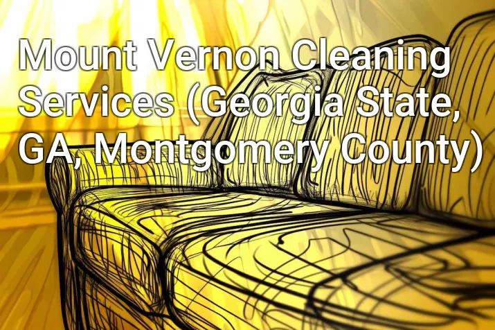 Mount Vernon Cleaning Services (Georgia State, GA, Montgomery County)