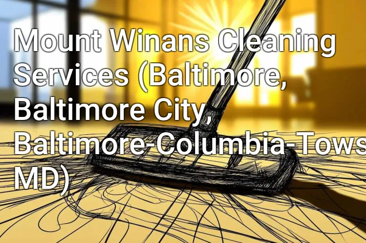 Mount Winans Cleaning Services (Baltimore, Baltimore City, Baltimore-Columbia-Towson, MD)