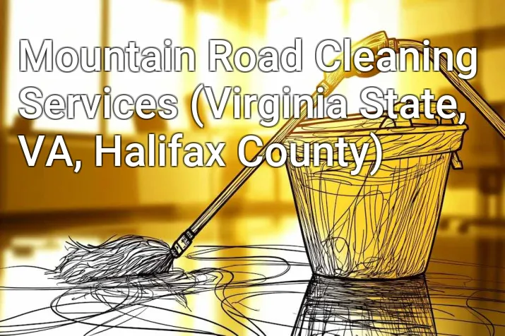 Mountain Road Cleaning Services (Virginia State, VA, Halifax County)