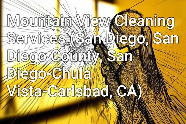 Mountain View Cleaning Services (San Diego, San Diego County, San Diego-Chula Vista-Carlsbad, CA)