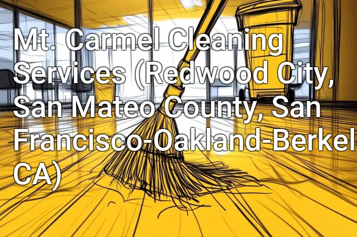 Mt. Carmel Cleaning Services (Redwood City, San Mateo County, San Francisco-Oakland-Berkeley, CA)