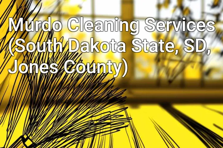 Murdo Cleaning Services (South Dakota State, SD, Jones County)