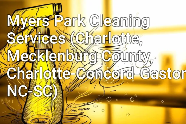Myers Park Cleaning Services (Charlotte, Mecklenburg County, Charlotte-Concord-Gastonia, NC-SC)