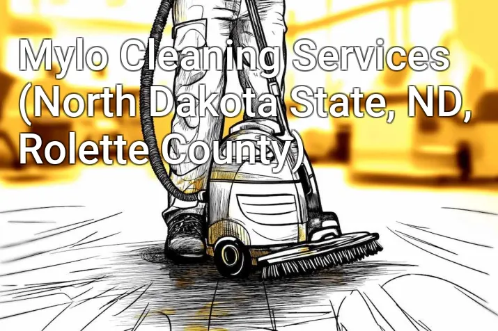 Mylo Cleaning Services (North Dakota State, ND, Rolette County)