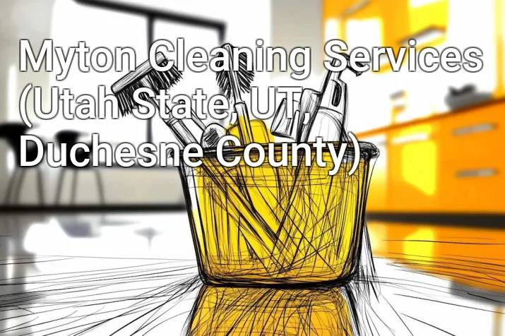 Myton Cleaning Services (Utah State, UT, Duchesne County)