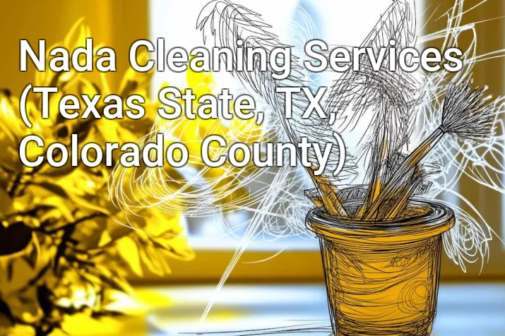 Nada Cleaning Services (Texas State, TX, Colorado County)