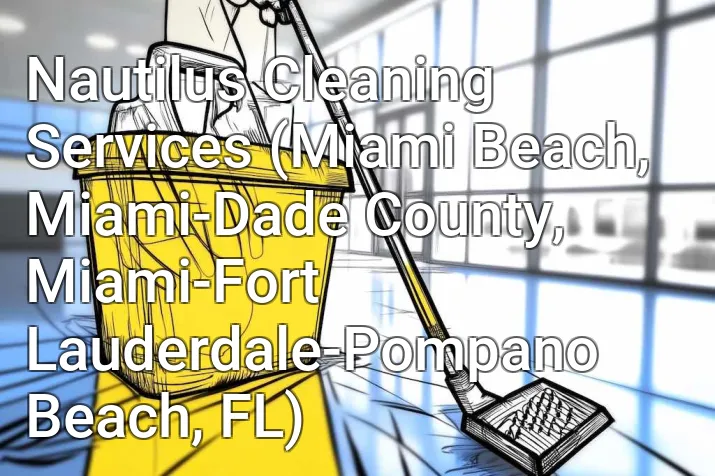Nautilus Cleaning Services (Miami Beach, Miami-Dade County, Miami-Fort Lauderdale-Pompano Beach, FL)