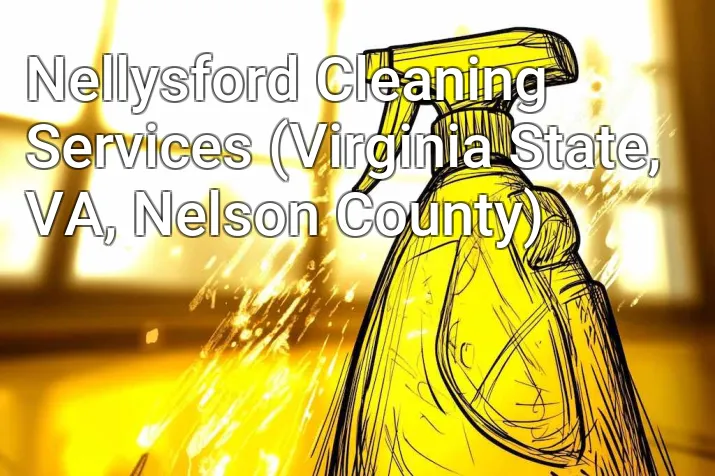 Nellysford Cleaning Services (Virginia State, VA, Nelson County)