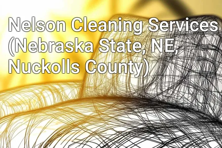 Nelson Cleaning Services (Nebraska State, NE, Nuckolls County)