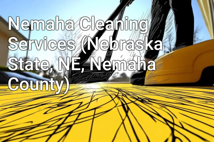 Nemaha Cleaning Services (Nebraska State, NE, Nemaha County)
