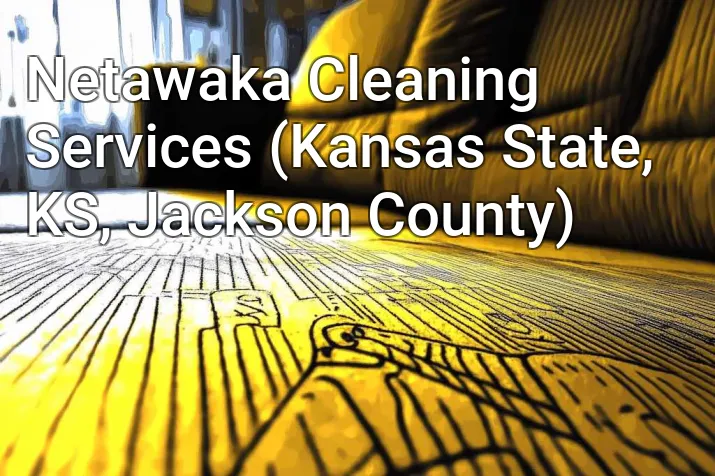 Netawaka Cleaning Services (Kansas State, KS, Jackson County)