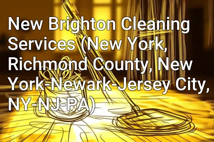 New Brighton Cleaning Services (New York, Richmond County, New York-Newark-Jersey City, NY-NJ-PA)