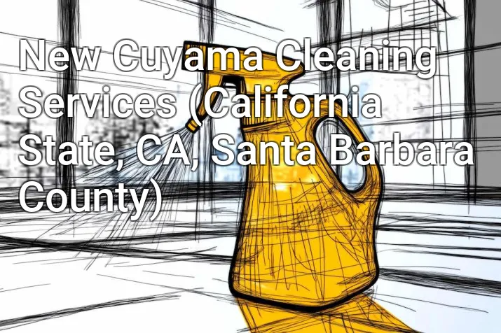 New Cuyama Cleaning Services (California State, CA, Santa Barbara County)