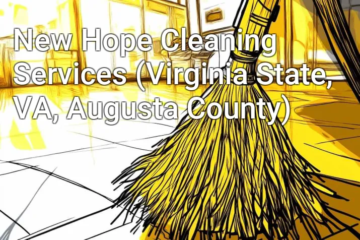 New Hope Cleaning Services (Virginia State, VA, Augusta County)
