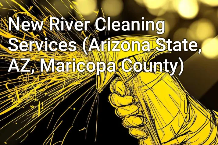 New River Cleaning Services (Arizona State, AZ, Maricopa County)