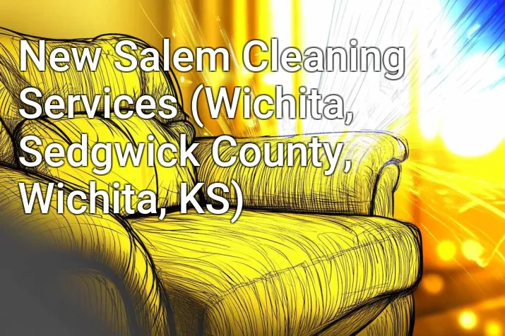 New Salem Cleaning Services (Wichita, Sedgwick County, Wichita, KS)