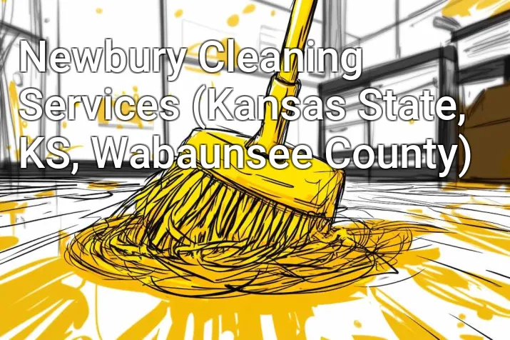 Newbury Cleaning Services (Kansas State, KS, Wabaunsee County)