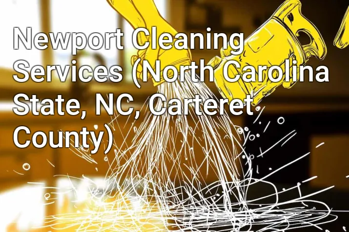 Newport Cleaning Services (North Carolina State, NC, Carteret County)