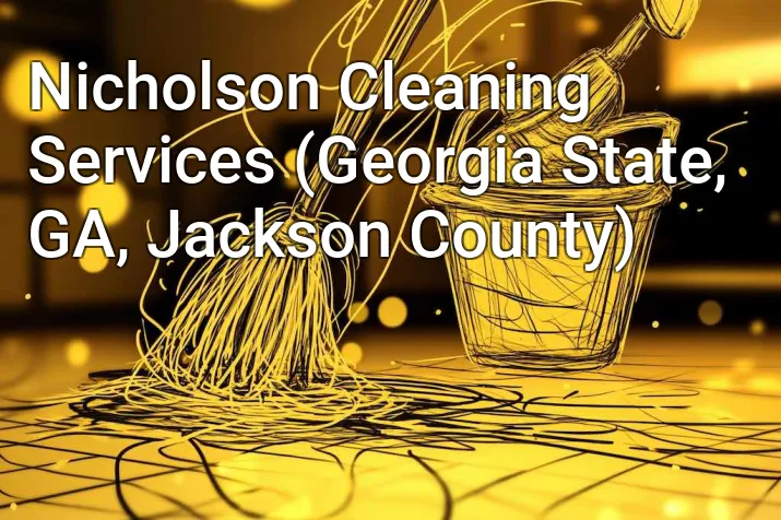 Nicholson Cleaning Services (Georgia State, GA, Jackson County)