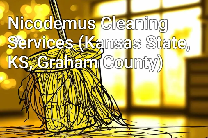 Nicodemus Cleaning Services (Kansas State, KS, Graham County)