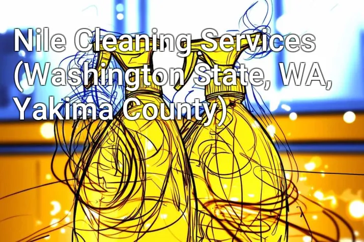 Nile Cleaning Services (Washington State, WA, Yakima County)